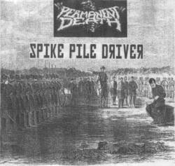 Permanent Death : Permanent Death - Spike Pile Driver